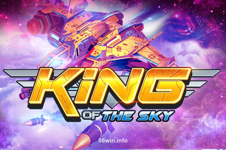 Hình ảnh King Of The Sky tại 86win